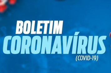 BOLETIM CORONAVIRUS - INFORMAÇÕES OFICIAIS 
